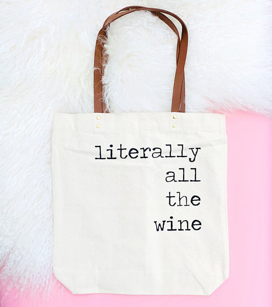 Literally All The Wine Tote Bag