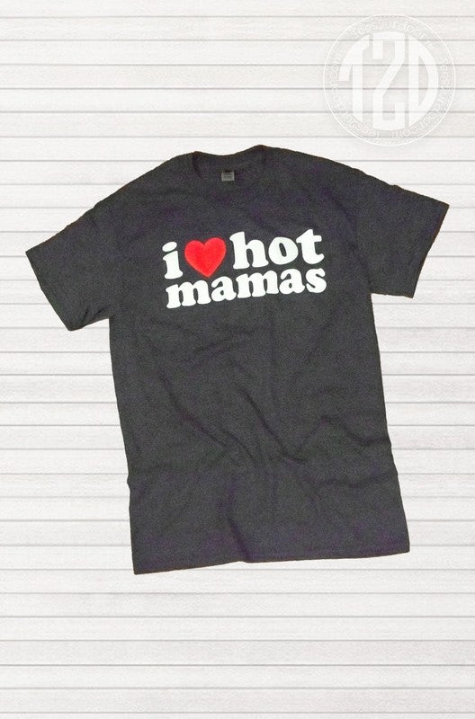 I Heart Hot Mamas Father's Day T Shirt