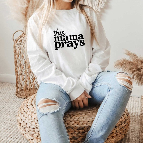 This Mama Prays Long Sleeve Graphic Tee