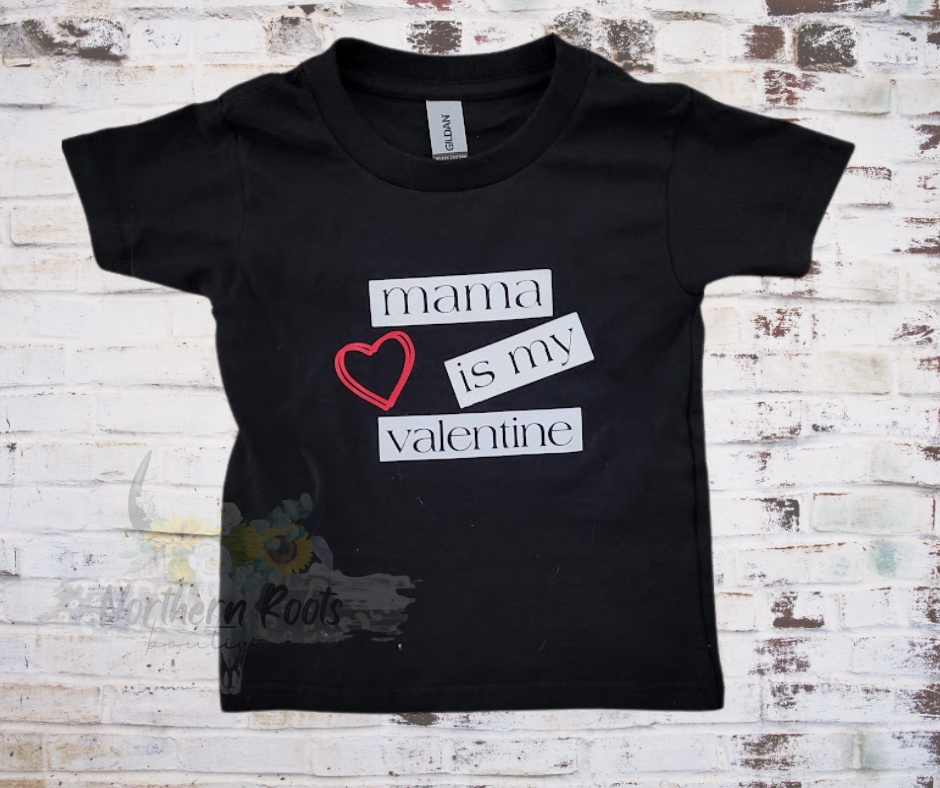 Mama Is My Valentine Tee